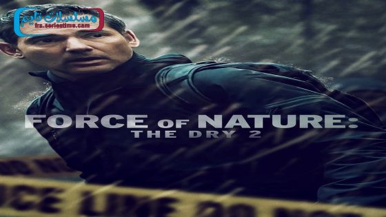 فيلم Force of Nature: The Dry 2 2024 فاصل اعلاني