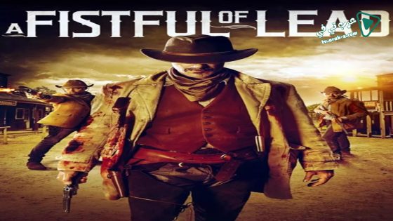 فيلم A Fistful of Lead 2018 مترجم