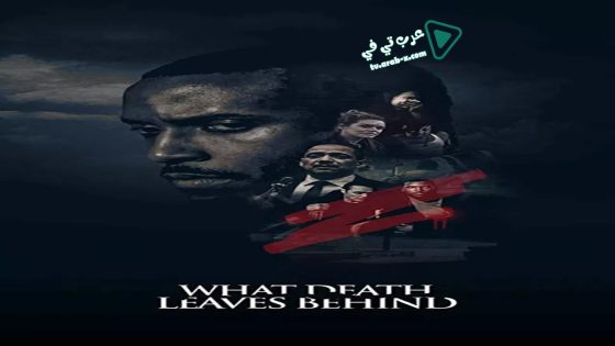 فيلم What Death Leaves Behind 2018 مترجم